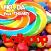 Ho.Da - Lollypop (feat. Thandy) [Remixes] - EP